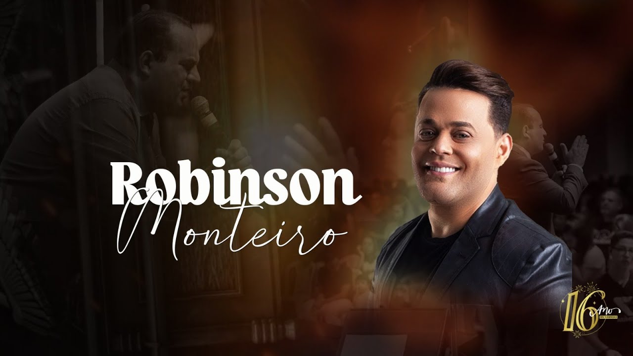 16 anos IBNC - Robinson Monteiro - 26/09/2024 às 20:00h