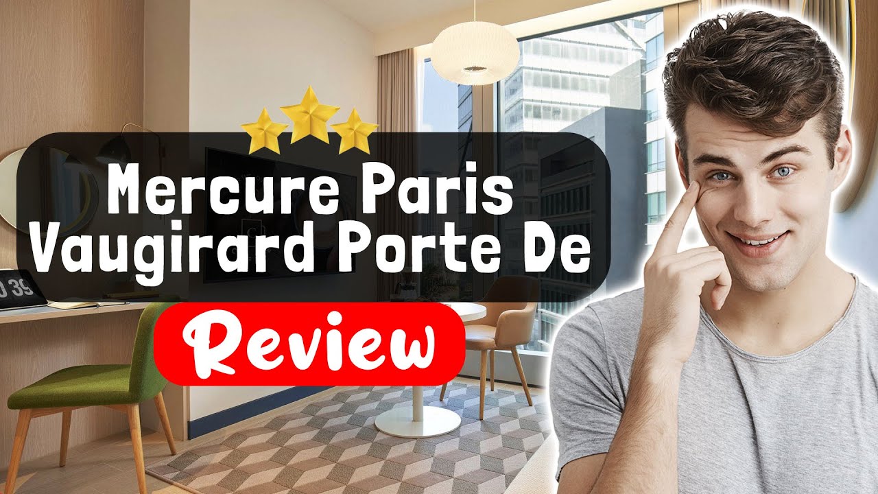 Обзор отеля Mercure Paris Vaugirard Porte De Versailles — вот что произошло на самом деле