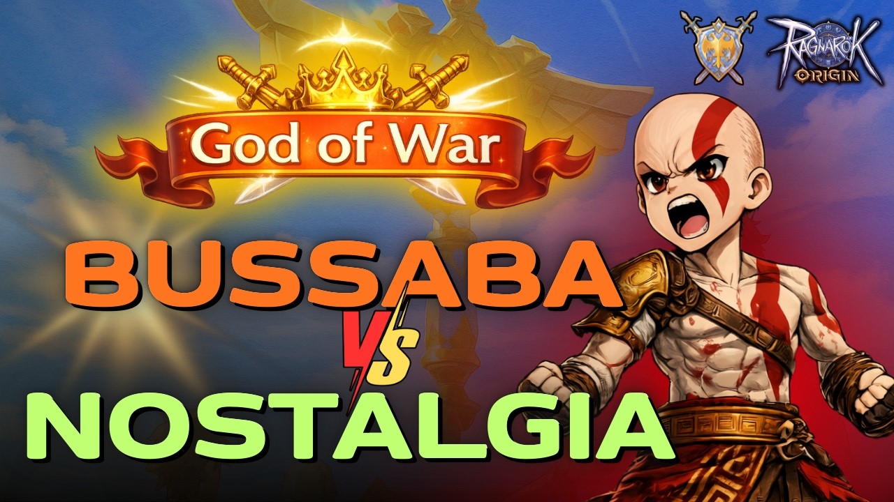 Ragnarok Origin : Genetic GOD OF WAR l BUSSABA Vs Nostalgia Guilde League