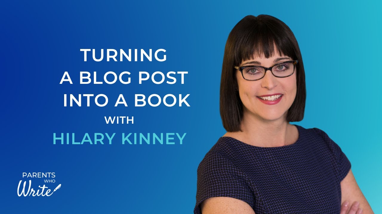 52. Turning a blog post into a book w/ Hilary Kinney