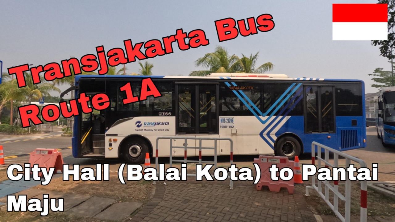 Круиз по Джакарте, ID: автобусный маршрут 1A Transjakarta от мэрии до Pantai Maju