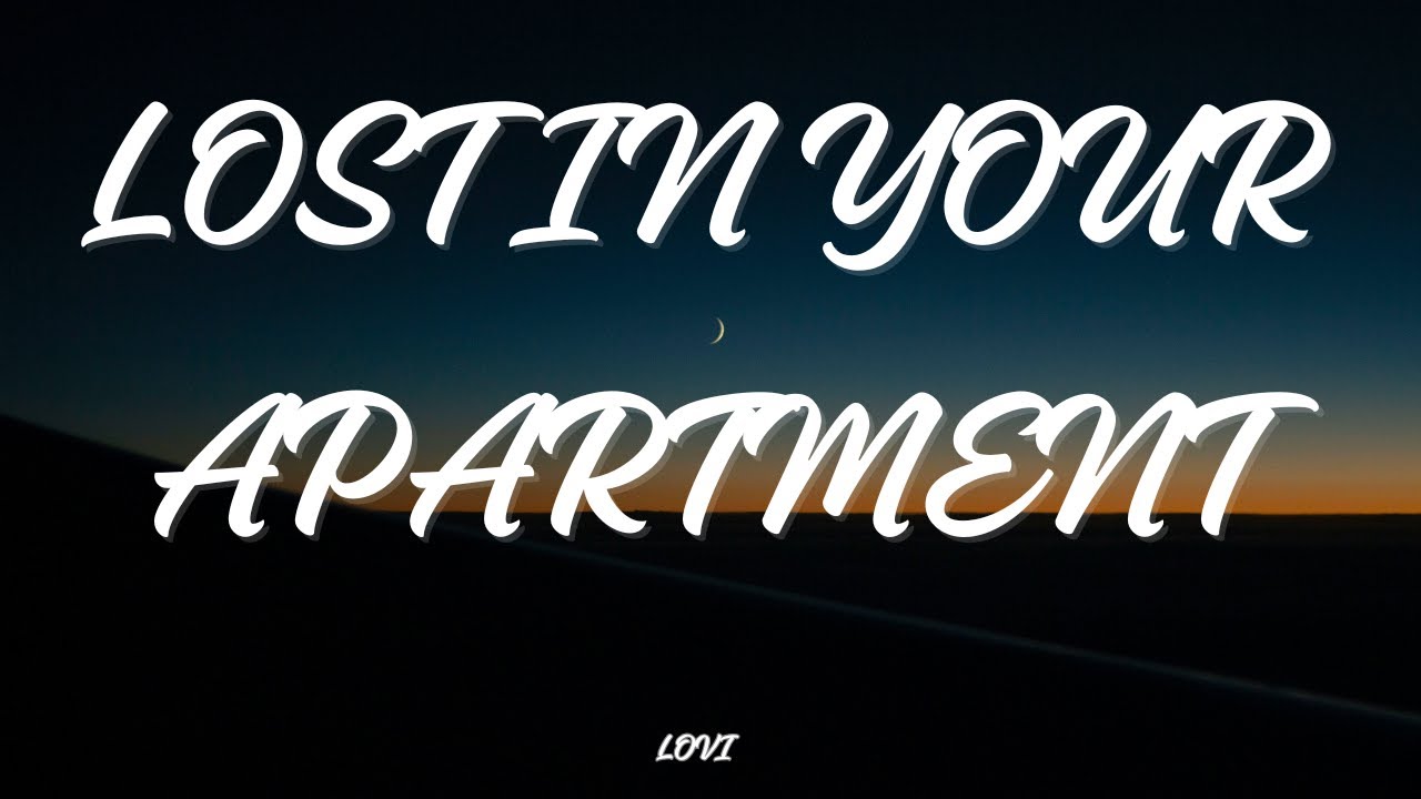 LOVI - Lost in Your Apartment (Lyrics)