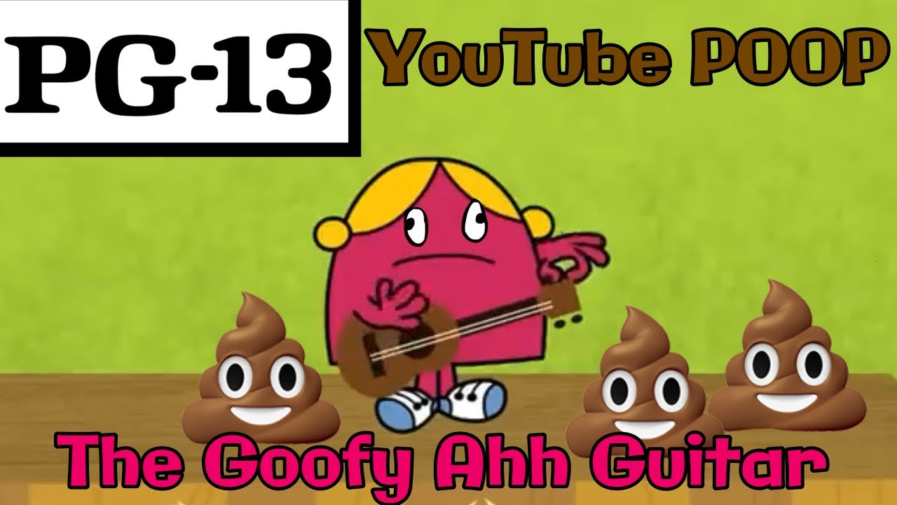 [YTP] Little Miss Chatterbox and The Goofy Ahh, Poopy, Crappy, and Stoopid Guitar.