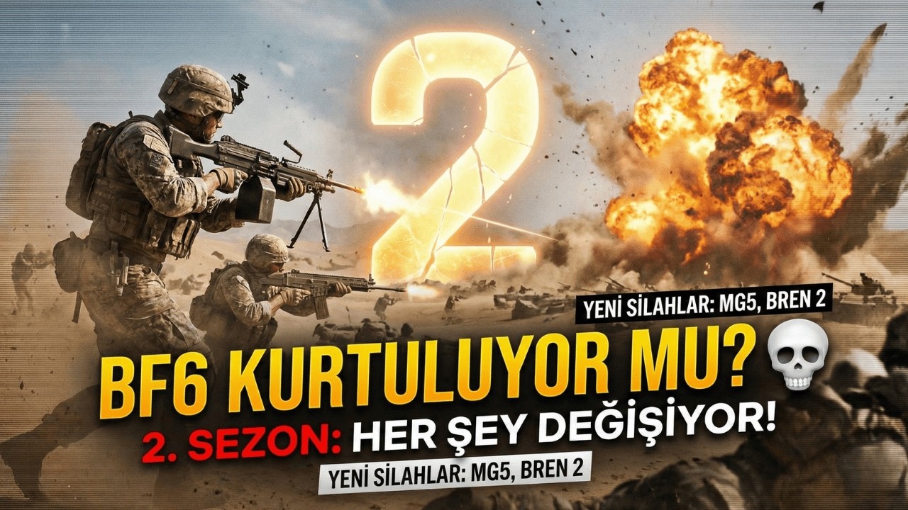 BF6 KURTULUYOR MU? 💀 2. Sezon Her Şeyi Değiştirecek! (MG5, Bren 2 ve Ötesi)