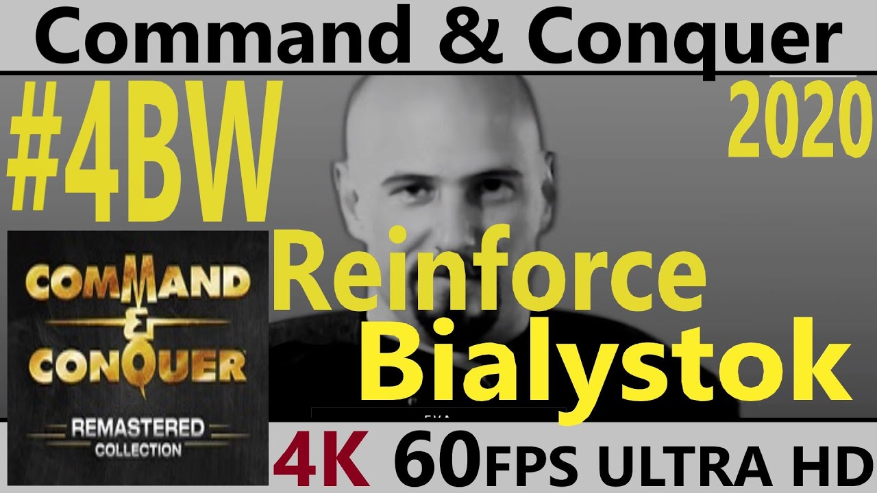 Command and Conquer&trade; Remastered Collection | #4WB-Reinforce Bialystok [4K 60FPS] [PC2020] Gameplay