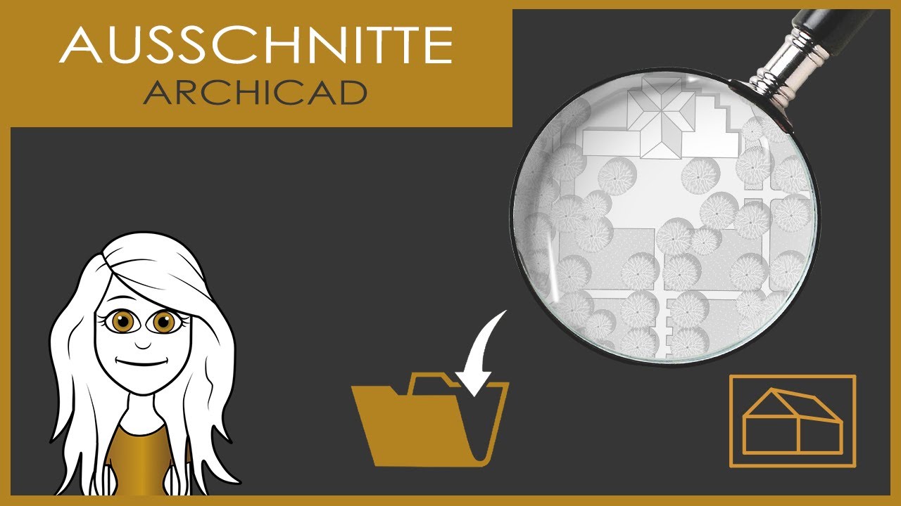 Ausschnitte erstellen und überschreiben | Grundlagen Ausschnitte: Teil 2 [ArchiCAD 27 Tutorial]