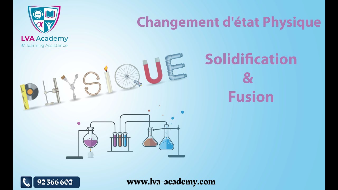 Physique | Changement d'état Physique Solidification et Fusion - 7ème pilote