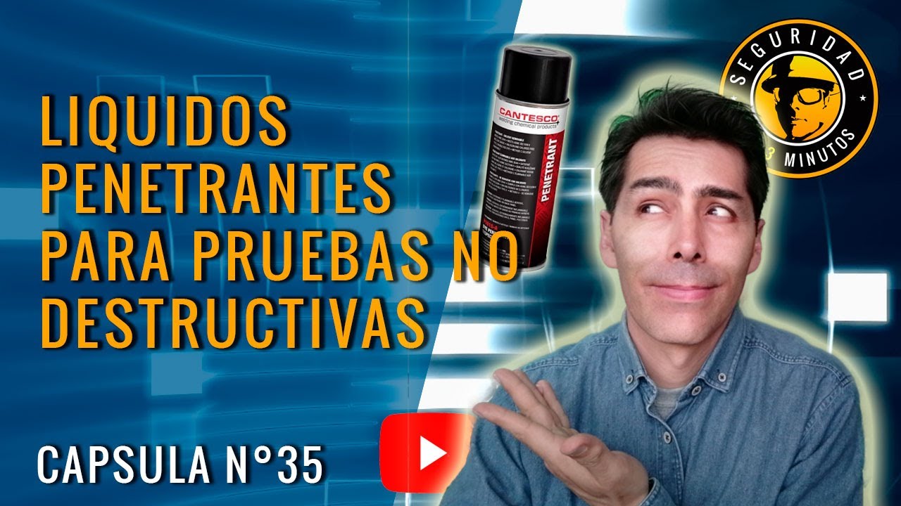 USO DE LÍQUIDOS PENETRANTES PARA PRUEBAS NO DESTRUCTIVAS (NDT)