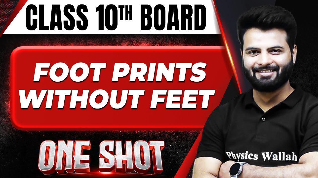 FOOT PRINTS WITHOUT FEET in 1 Shot: FULL CHAPTERS COVERAGE (Theory+PYQs) || Class 10th Boards