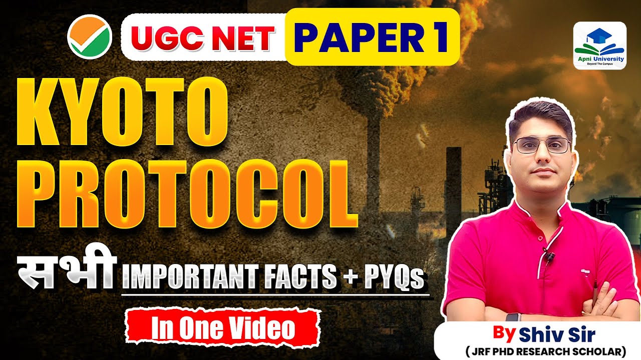 UGC NET Paper-1 | Kyoto Protocol | Important Facts & PYQs | Environment | Apni University | Shiv Sir