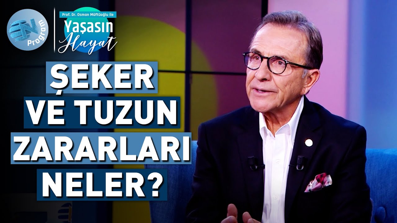 Şeker ve Tuz Tüketimini Azaltmanın En Etkili Yolları! - @Osman Müftüoğlu ile Yaşasın Hayat