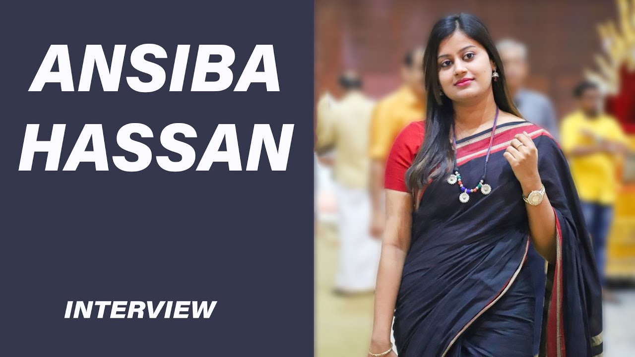Ansiba Hassan Interview