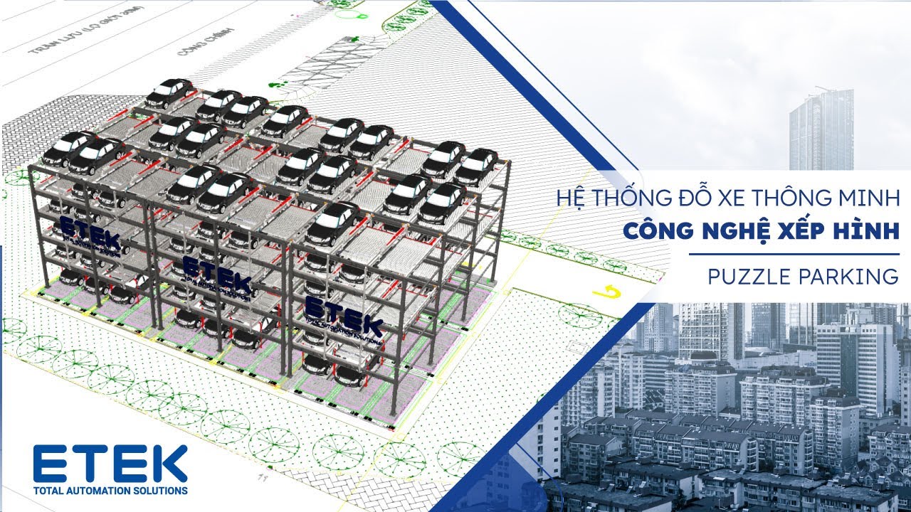 ETEK PARKING | Hệ thống đỗ xe công nghệ xếp hình Puzzle Parking