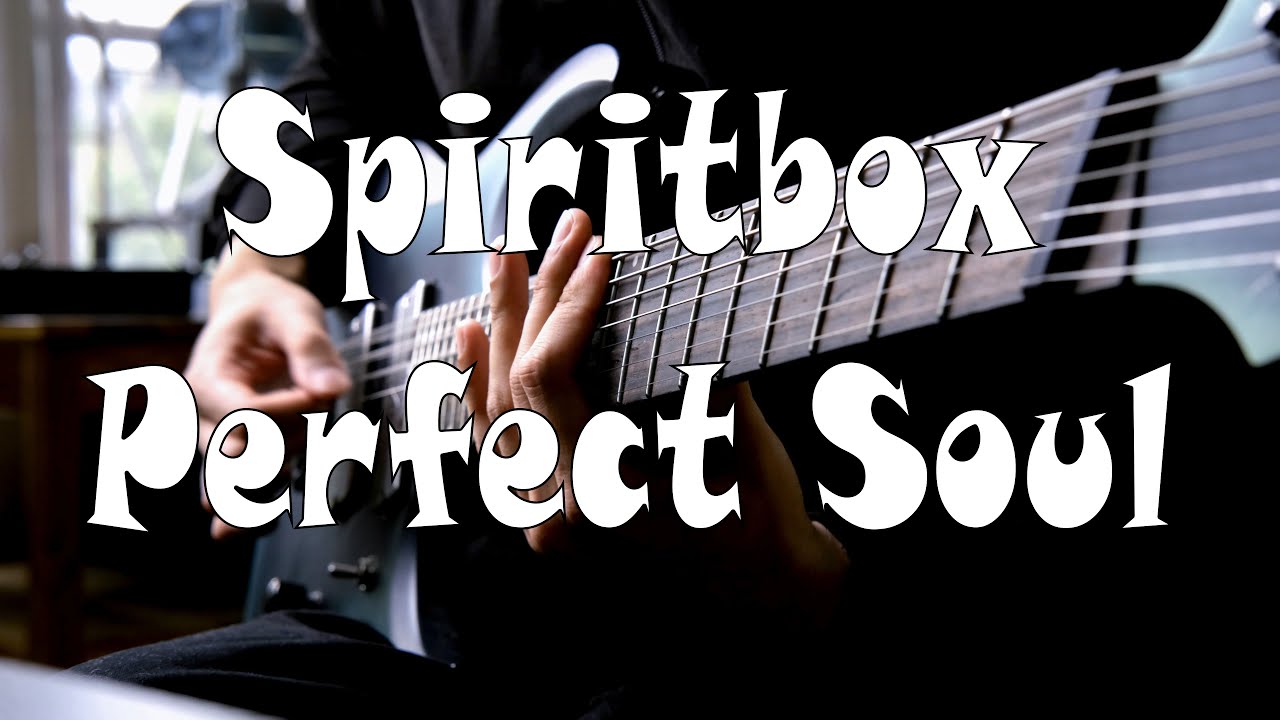 Spiritbox - Perfect Soul (Guitar Cover)