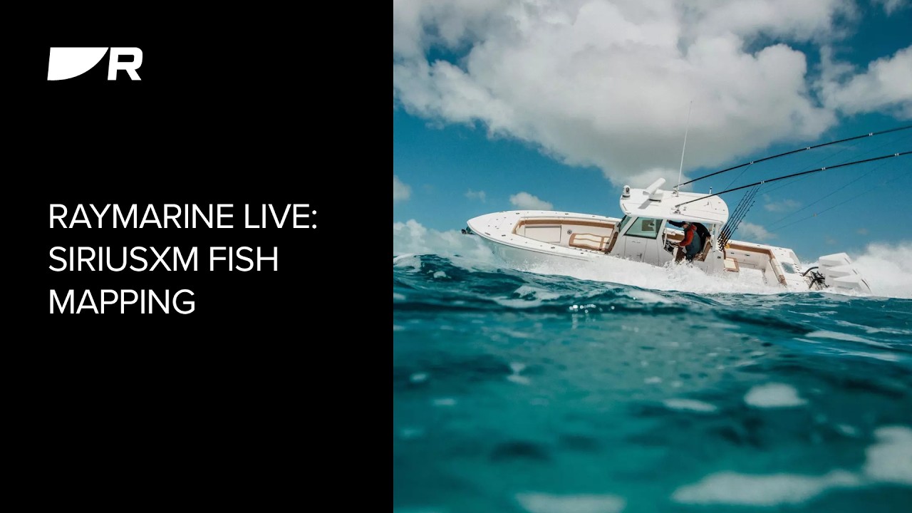 Raymarine Live: SiriusXM Fish Mapping & Weather on Axiom