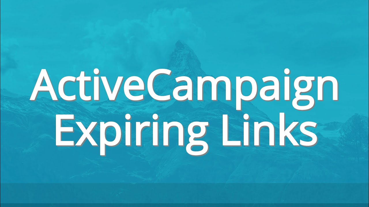 ActiveCampaign Expiring Links For Deadlines And Countdowns