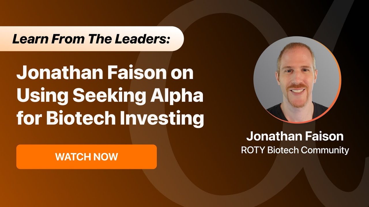 Learn From The Leaders: Jonathan Faison on Using Seeking Alpha for Biotech Investing