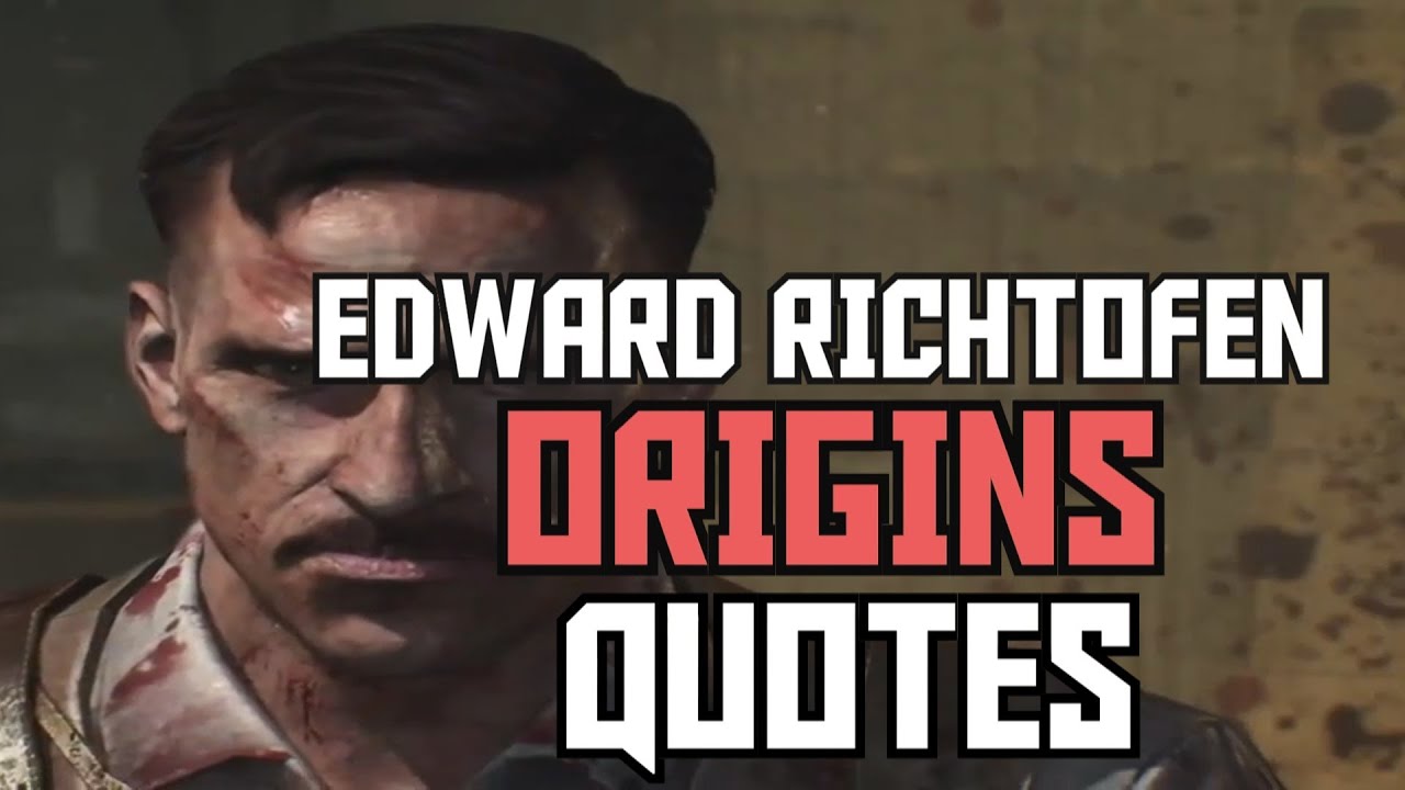 EDWARD RICHTOFEN Audio Quotes in ORIGINS - Black Ops 2 ZOMBIE AUDIO FILES
