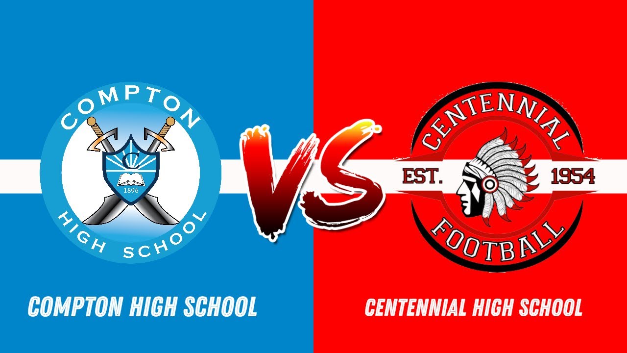 Compton Vs Centennial (Varsity Football)