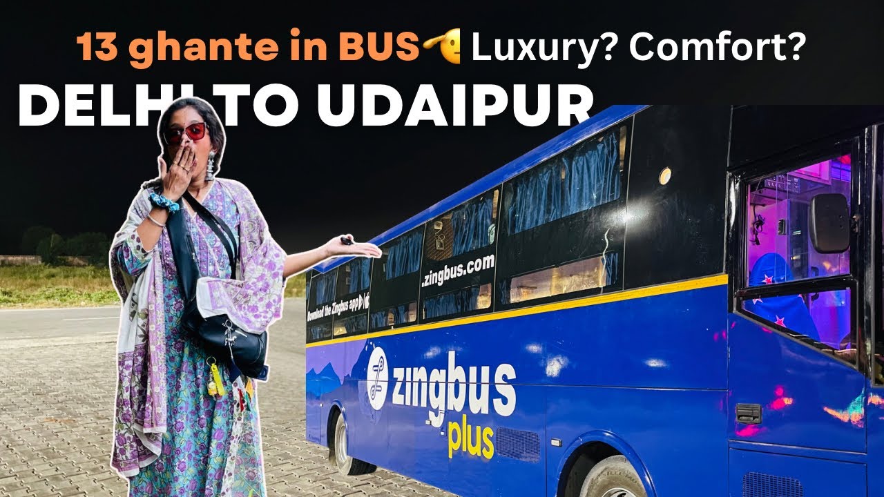 Cheap Ticket?😱13 Hours in India&rsquo;s Luxury Sleeper Bus 🚍 | Delhi to Udaipur - ZingBus Plus