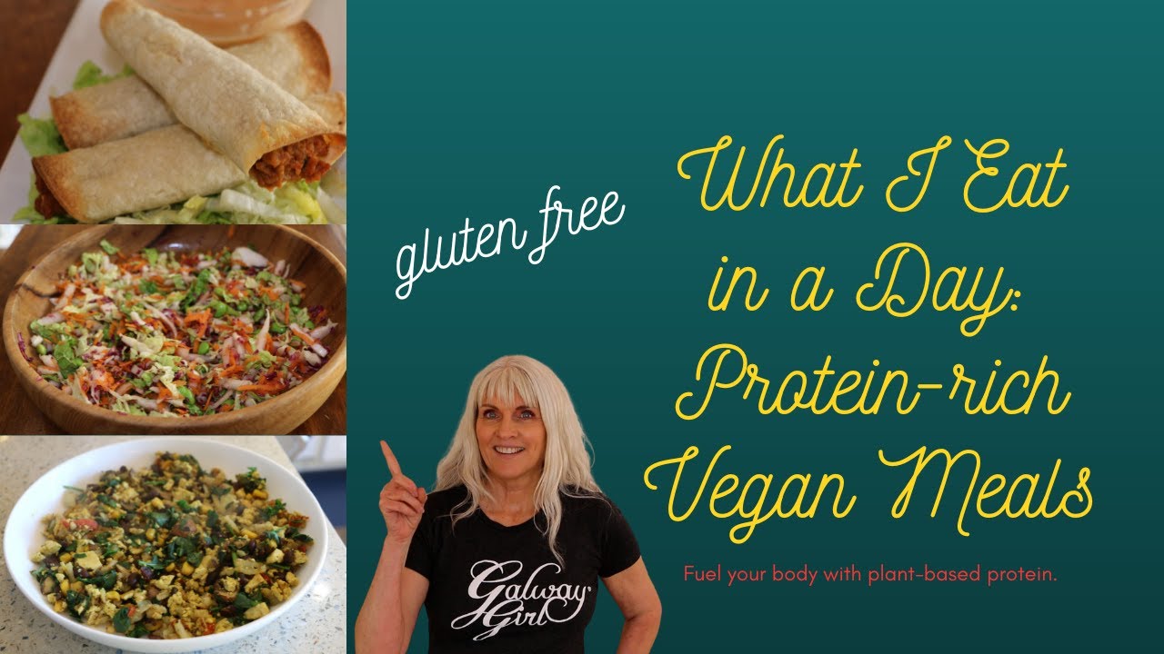 What I Eat In A Day: Protein-Rich Vegan Meals / Gluten Free