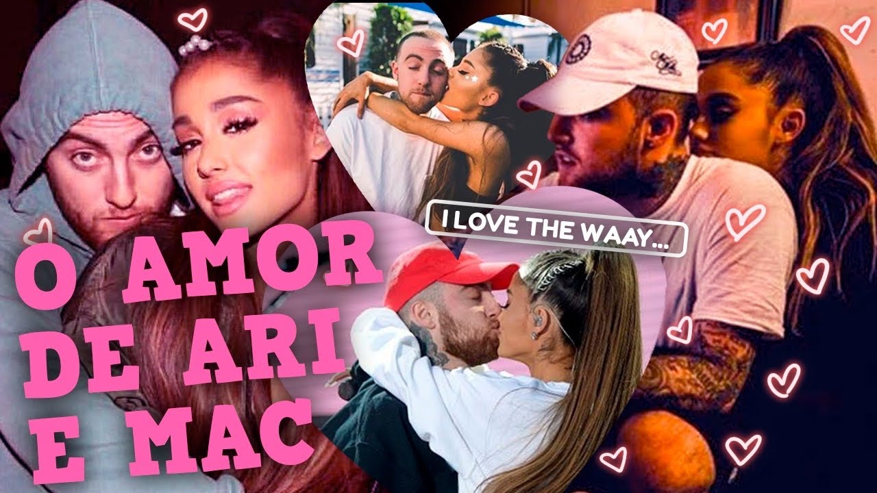 O TRÁGICO RELACIONAMENTO DE ARIANA GRANDE E MAC MILLER