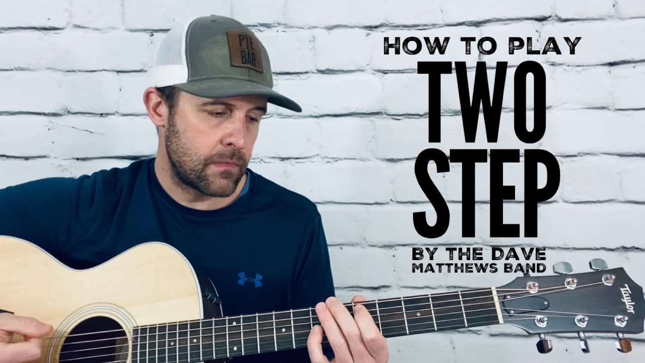 Two Step-Guitar Tutorial-Dave Matthews Band