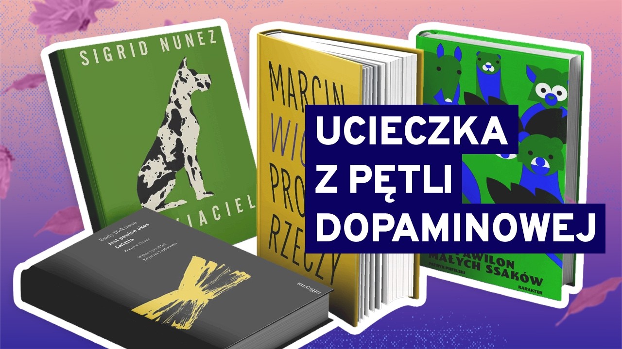 5 książek, które pomogą wam się wyrwać z pętli dopaminowej