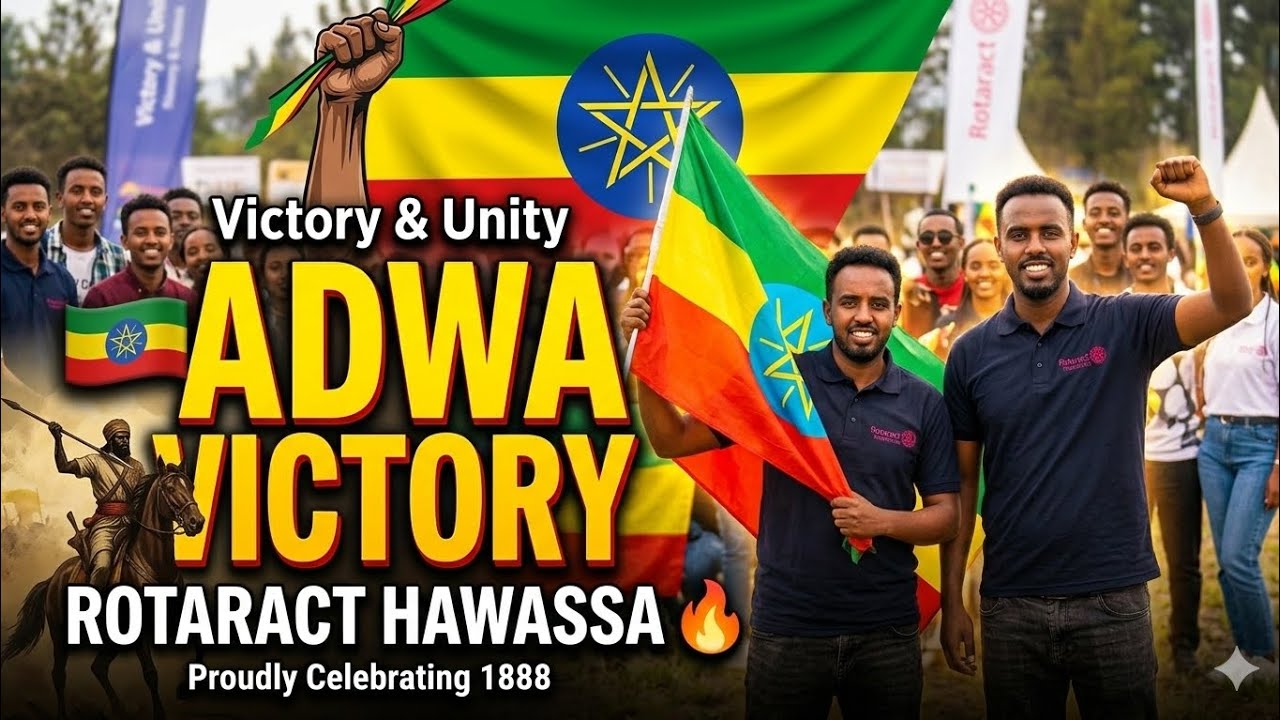 Rotaract Hawassa adwa Victory Day celebration Vlog 🇪🇹🔥