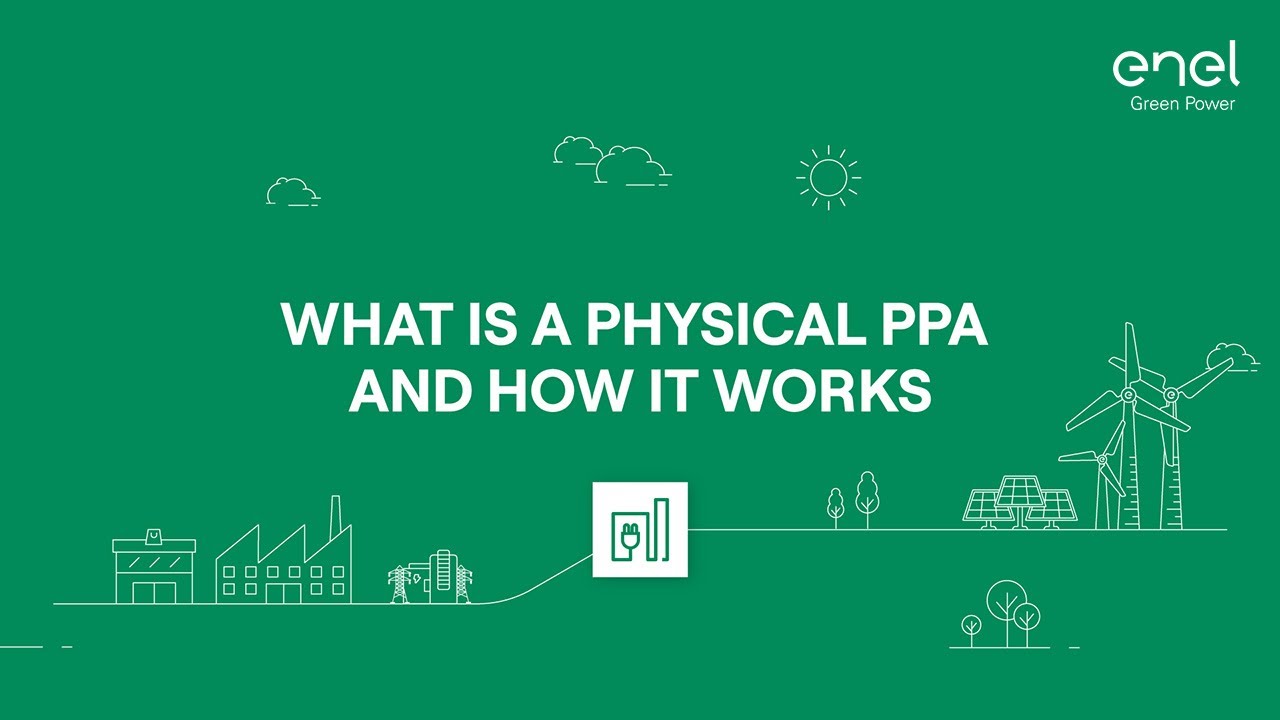 What is a Physical Power Purchase Agreement?