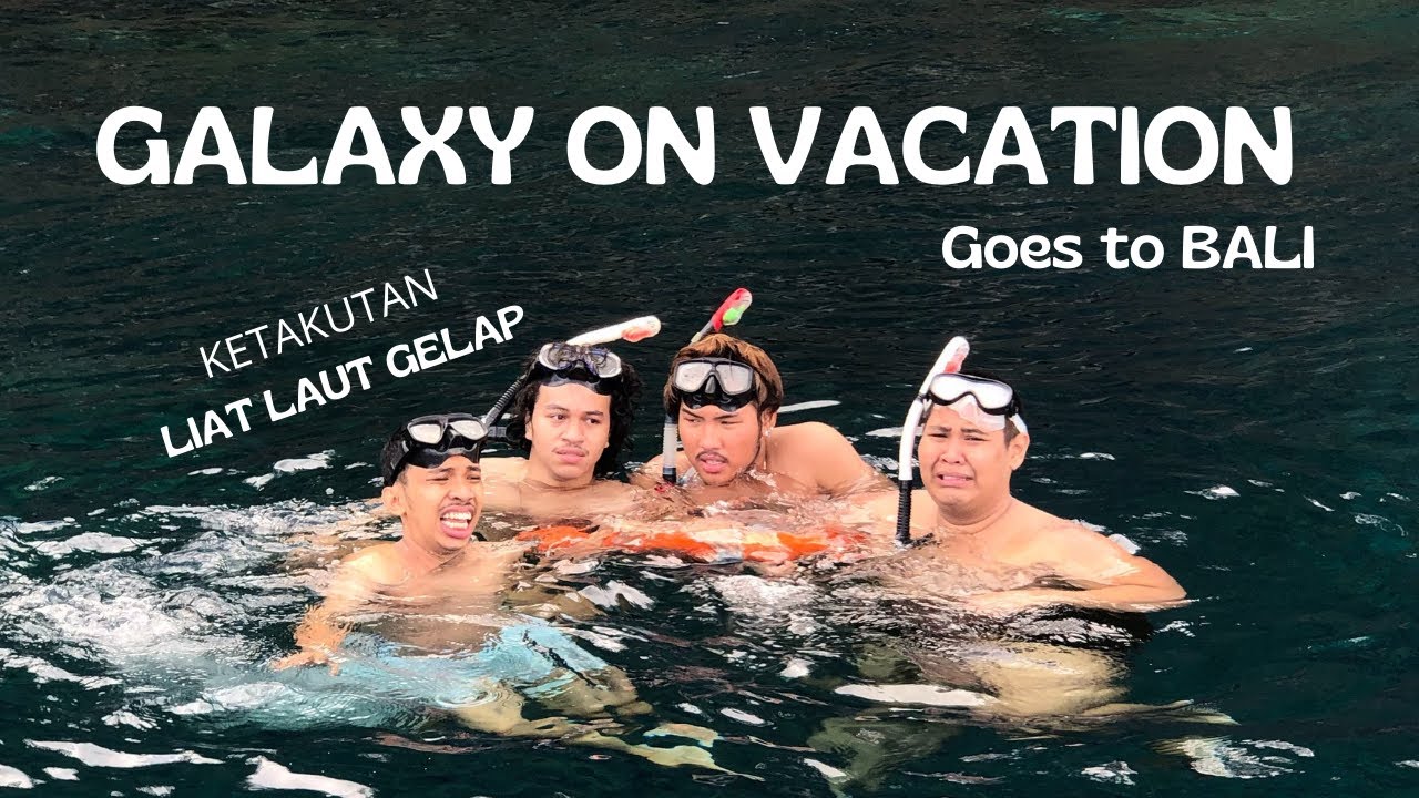 GALAXY ON VACATION goes to BALI🌞