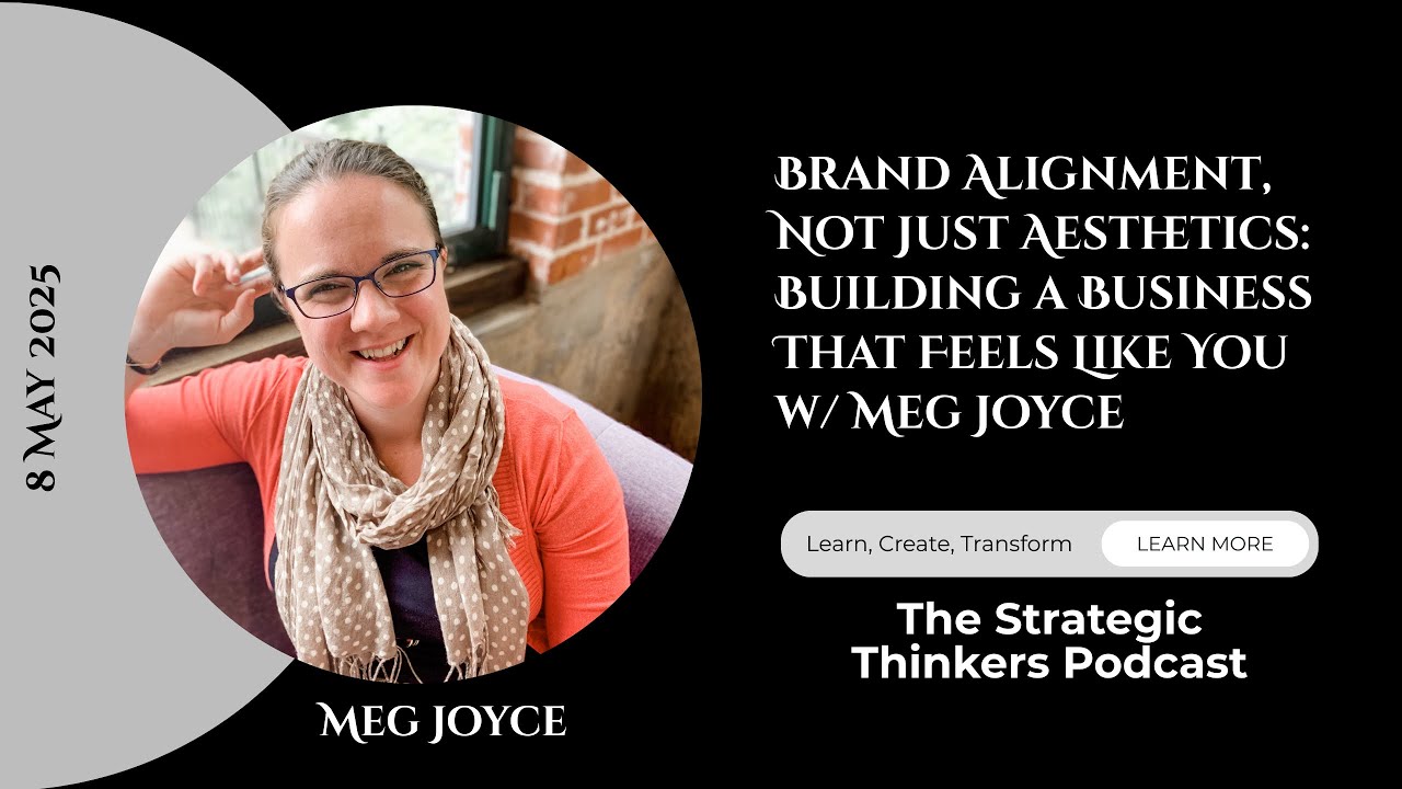 Branding Beyond Logos: Emotional Connection & Clarity w/ Meg Joyce