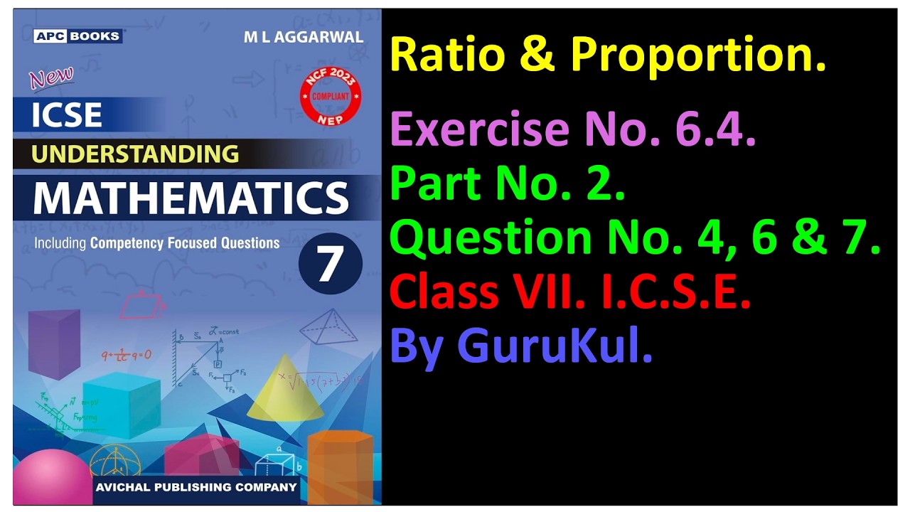 Ratio & Proportion | Ex 6.4 Part-2 Class 7 | M L Aggarwal ICSE UNDERSTANDING MATHEMATICS |
