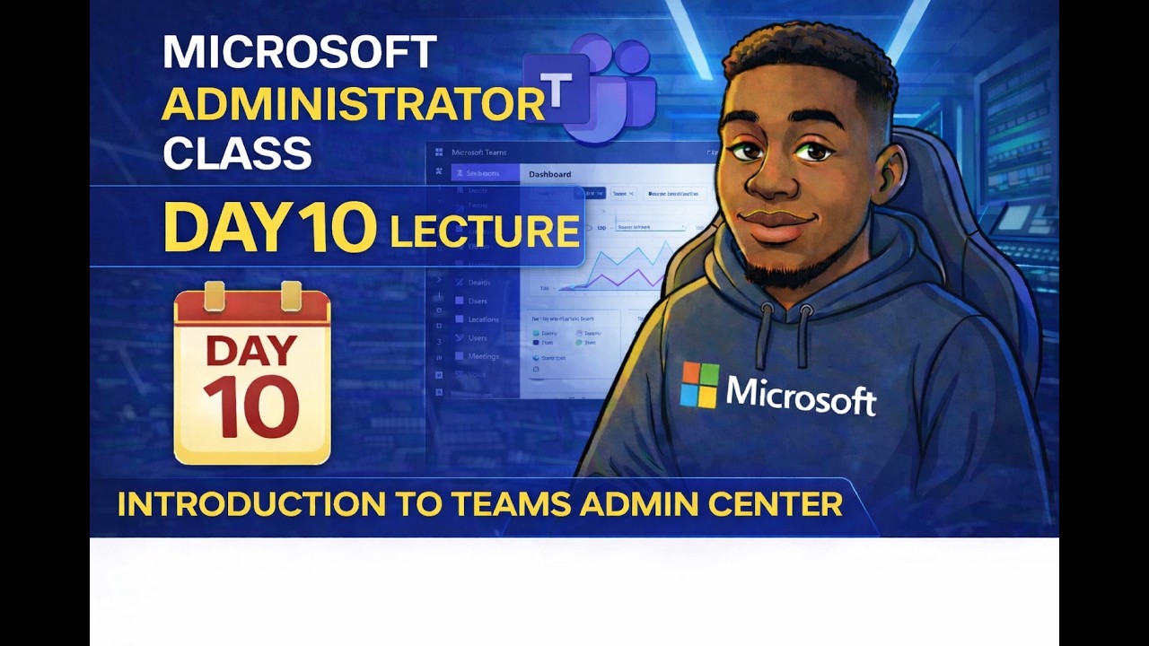 Day 10 Microsoft Administrator class (Introduction To Teams Admin Center