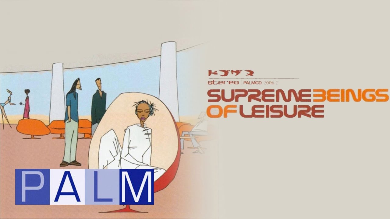 Supreme Beings Of Leisure: Last Girl On Earth