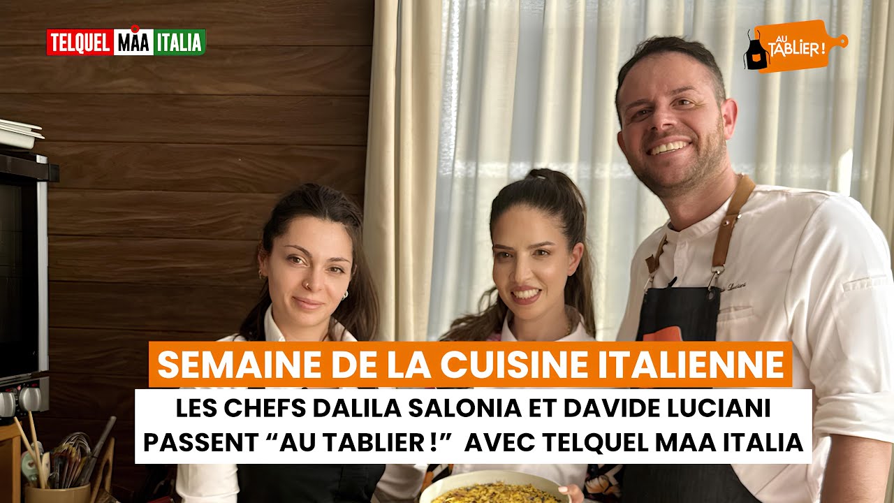 Les chefs Dalila Salonia et Davide Luciani passent “Au Tablier !” avec TelQuel maa Italia