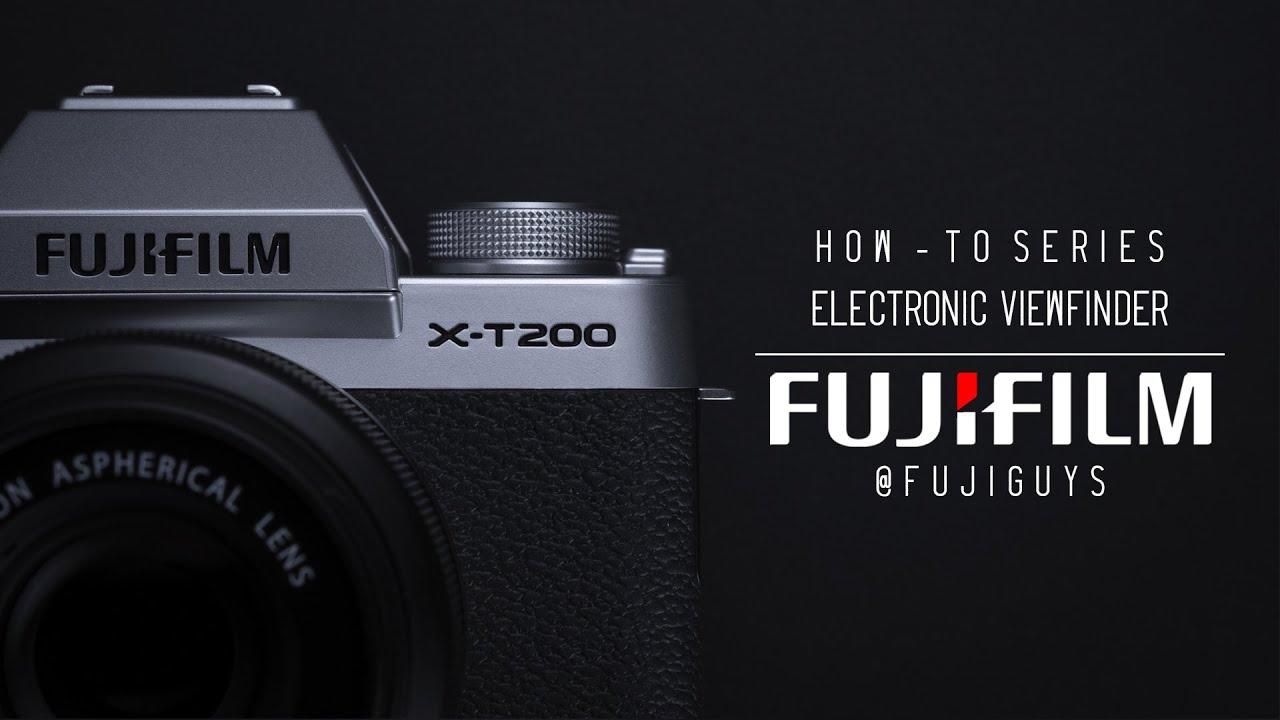 Fuji Guys - FUJIFILM X-T200 - Electronic Viewfinder