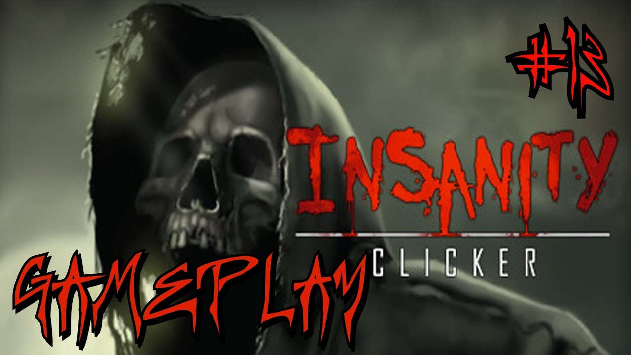 Insanity Clicker (Amnesia Restart 1)  | HD Gameplay Part 13
