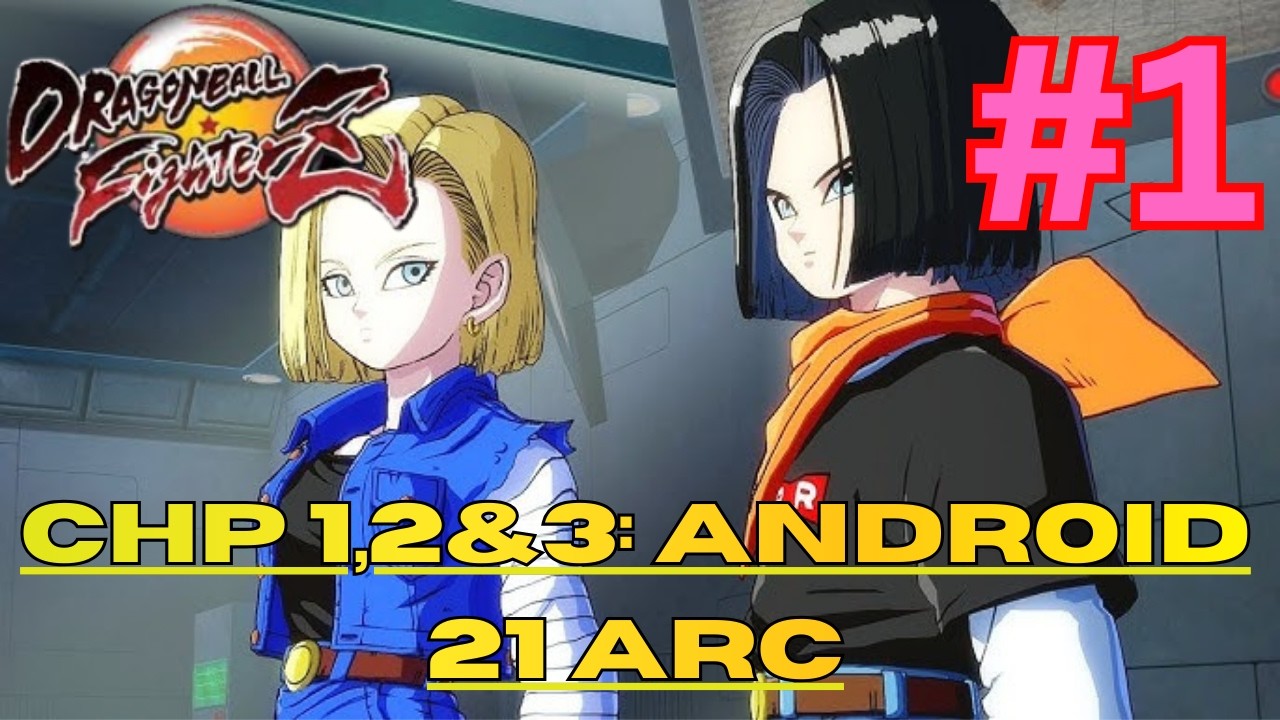 Dragon Ball FighterZ | A Mysterious Soul?! Chapter 1,2&3 | Android 21 Arc | Part 1 Gameplay