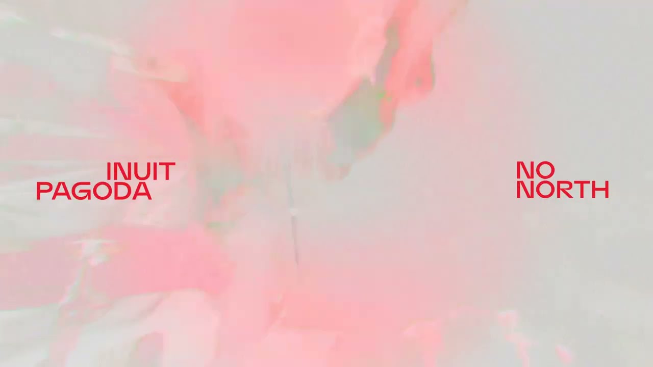 Inuit Pagoda - No North [Official Music Video]