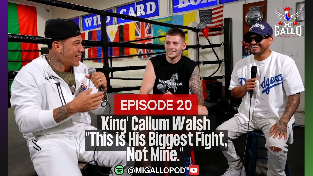 Mi Gallo | EP. 20 - Gabe & Abner Are Back w/ Callum Walsh! CaneloCrawford's CoMain: Walsh vs Vargas!