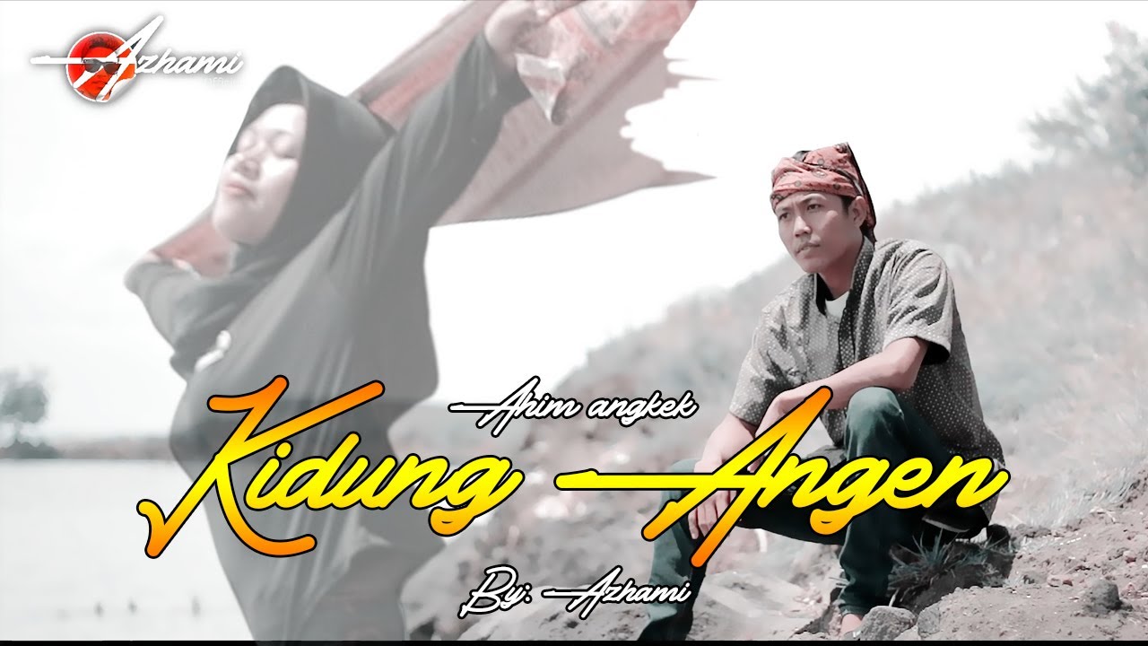 AHIEM ANGKEK _ KIDUNG ANGEN (new version) 2022