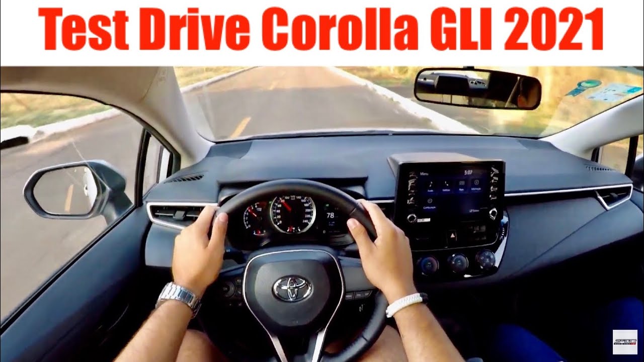 COROLLA GLI 2021 - TEST DRIVE POV / AVALIAÇÃO / ACELERANDO / CONSUMO / TESTE DE FRENAGEM  / TOYOTA