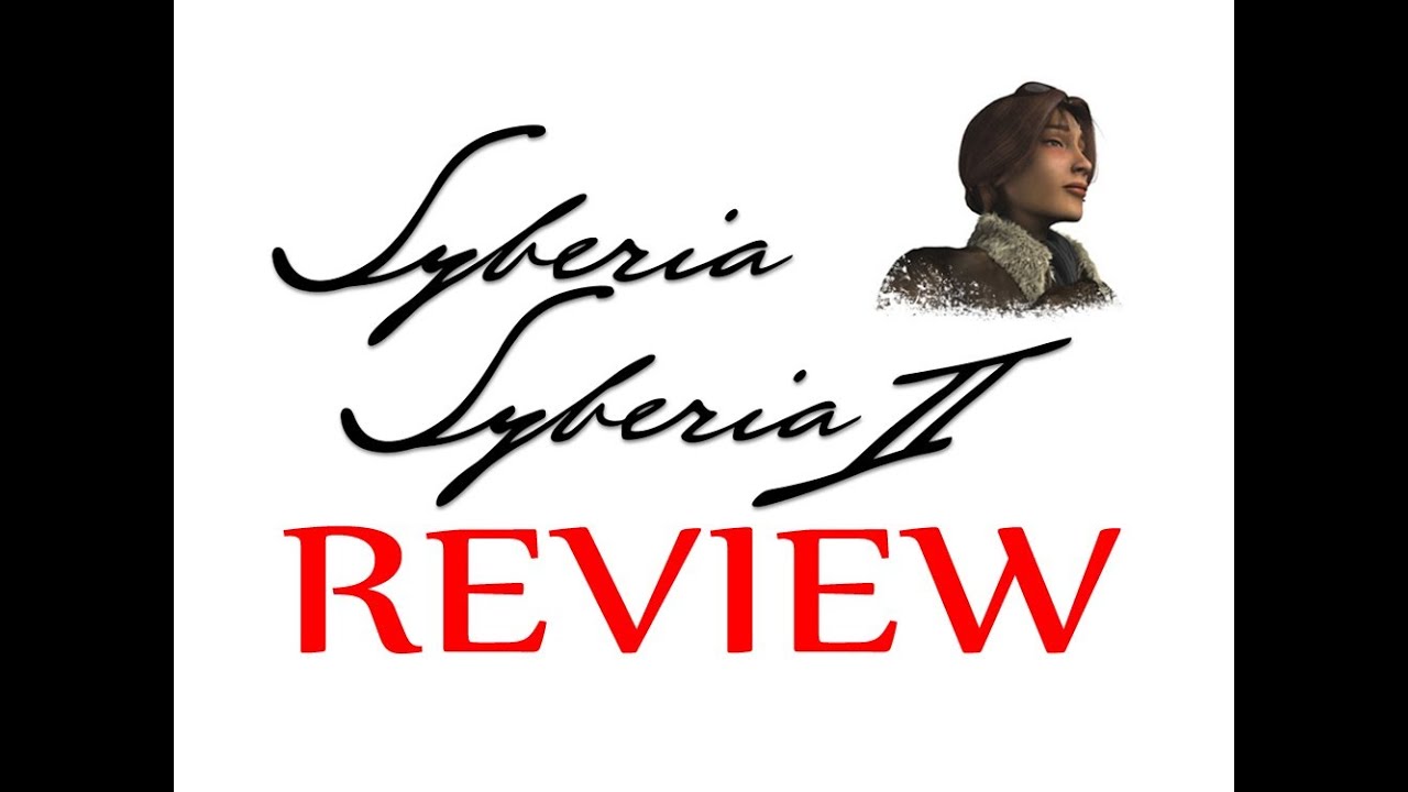 Video Games as Art: Syberia I & II Overview & Review