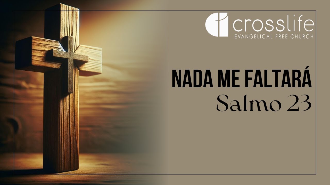 Nada Me Faltará - Salmo 23