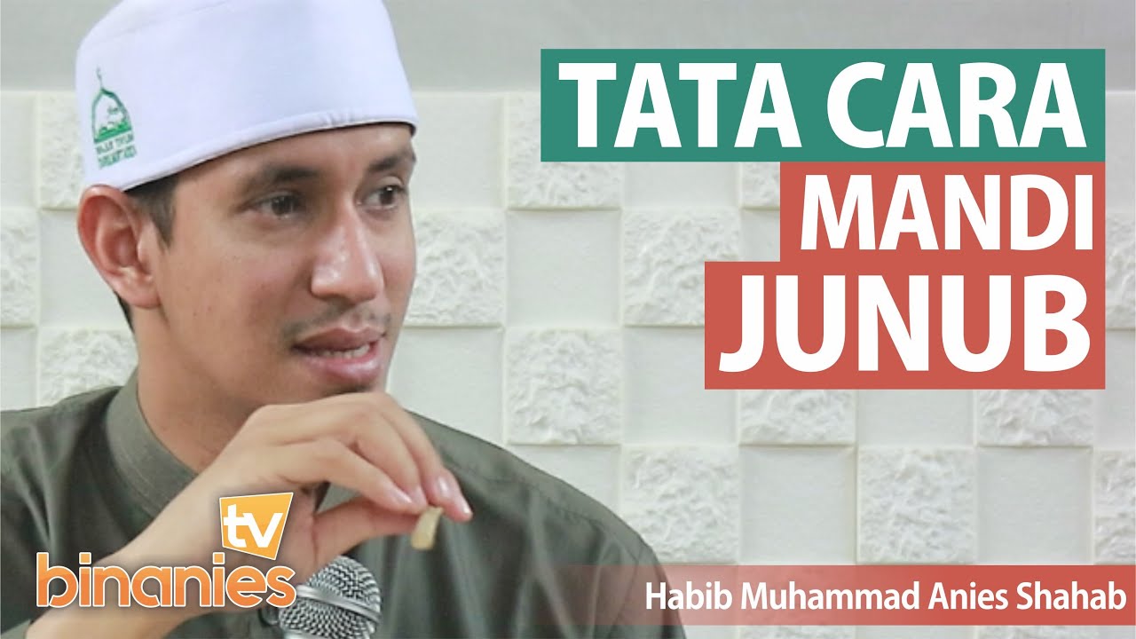 TATA CARA MANDI JUNUB - Habib Muhammad Bin Anies Shahab