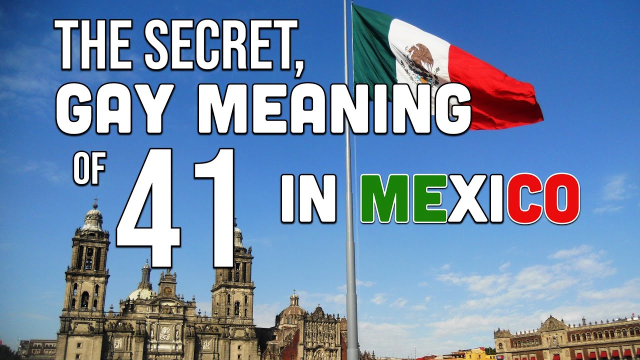 The Secret, Gay Meaning of 41 in Mexico
