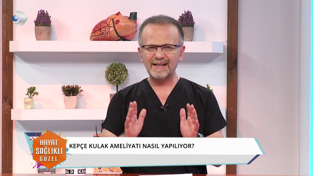 KEPÇE KULAK AMELİYATI NASIL YAPILIYOR? PROF. DR. CENK ŞEN