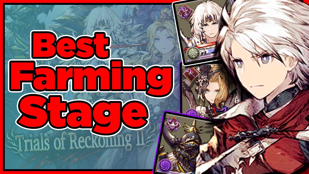 Trials of Reckoning FARM GUIDE! Which Stage is the Best to Farm (FFBE War of the Visions)