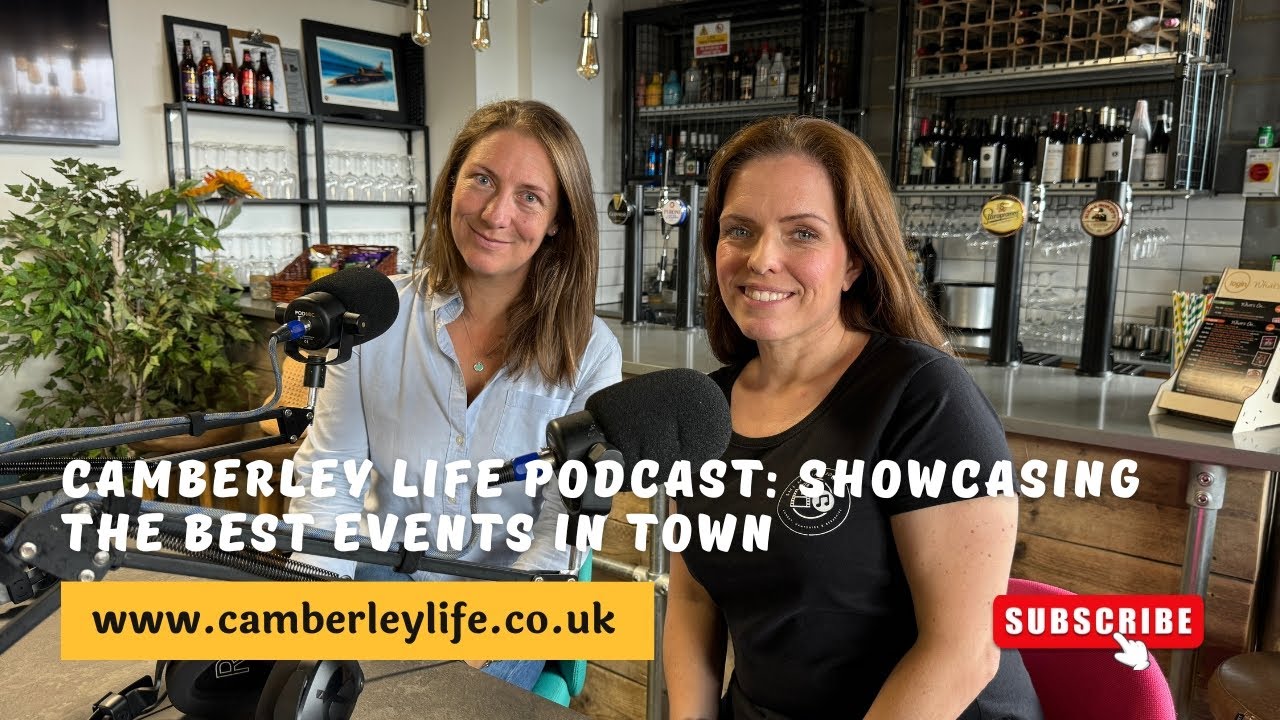 Camberley Life Podcast: Showcasing the Best Events in Town